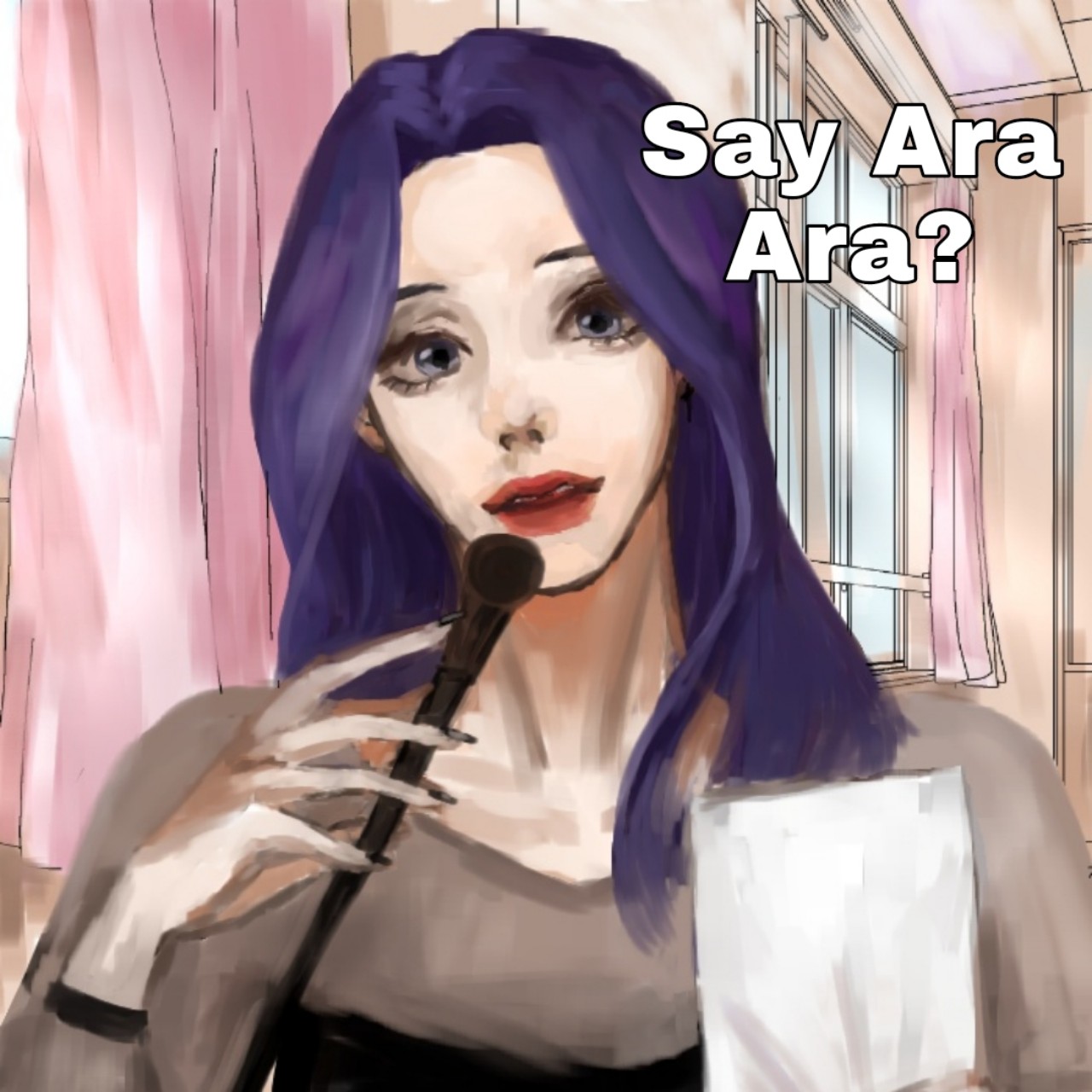 SAY Ara Ara?