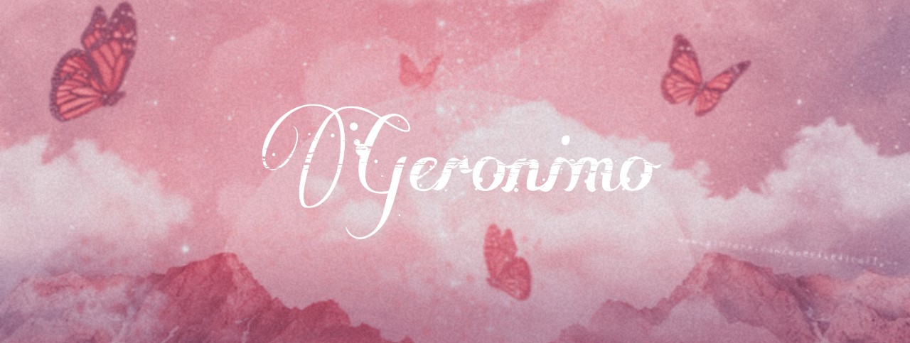 𓆩ʚGeronimoᩚ ̣。🤍ɞ𓆪